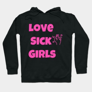 Love Sick Girls Hoodie